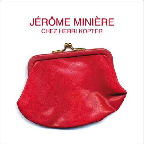 Jérôme Minière / Chez Herri Kopter - CD