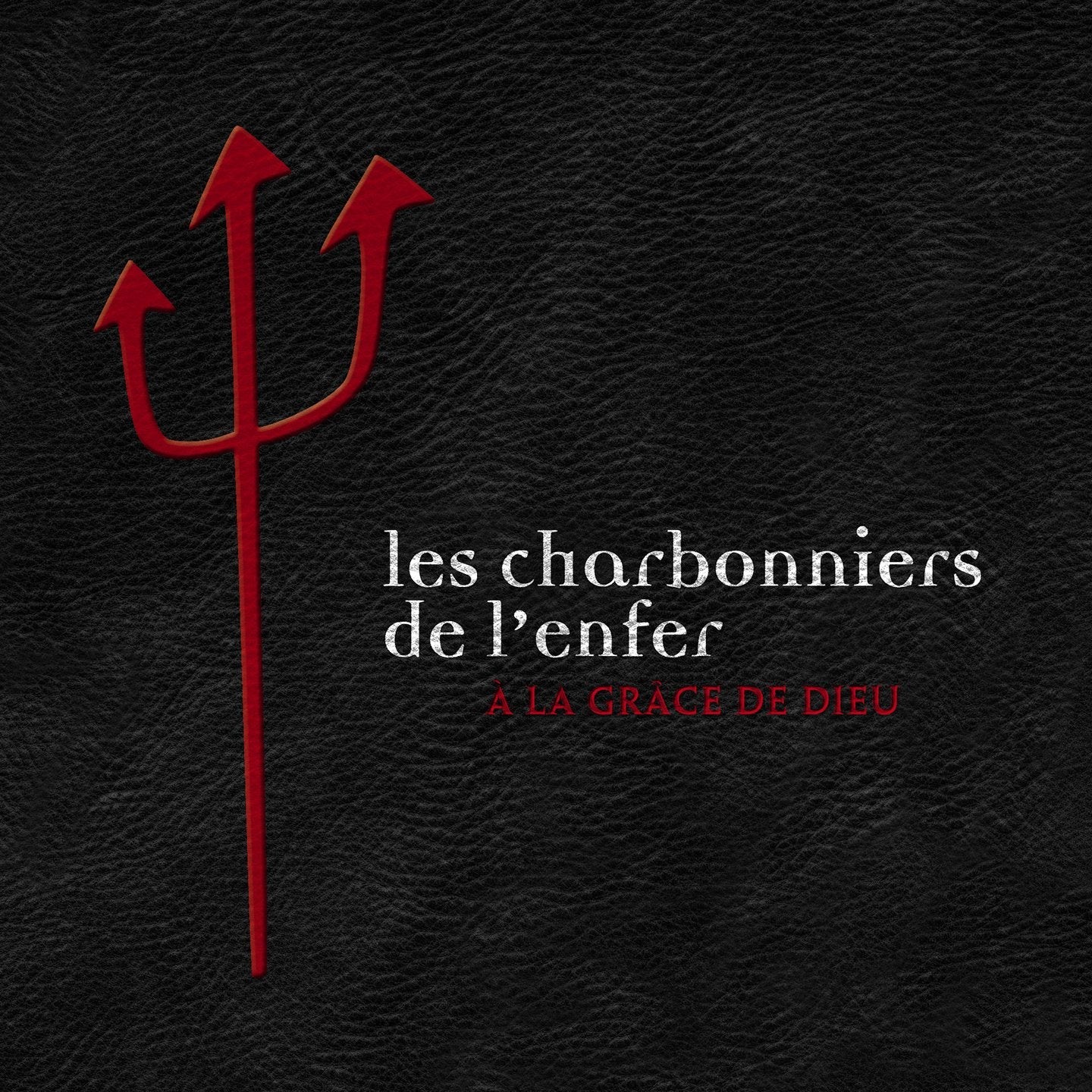 Les Charbonniers de l'enfer / À la grâce de Dieu - CD