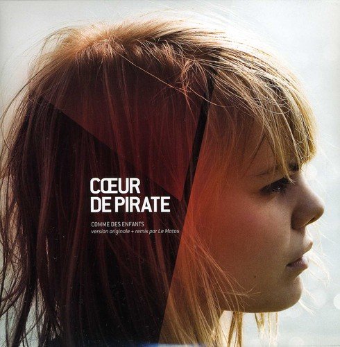 Cœur De Pirate / Comme Des Enfants - LP 7"