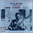 B.B. King / Live in Cook County Jail - CD (Used)