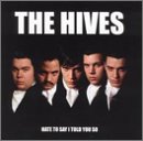 The Hives / Hate to Say I Told You So - CD (Used)