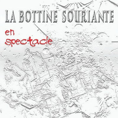 La Bottine Souriante / En Spectacle - 2LP WHITE