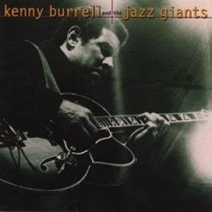 Kenny Burrell / Kenny Burrell And The Jazz Giants - CD (Used)