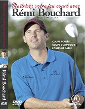 Maitrisez Votre Jeu Court Avec Remi Bouchard (Golf - coups roulés, coups d'approche, fosses de sable) - DVD (Used)
