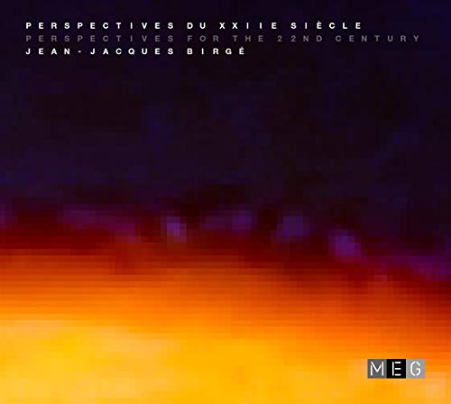 Jean-Jacques Birge / Perspectives for the 22nd Century - CD