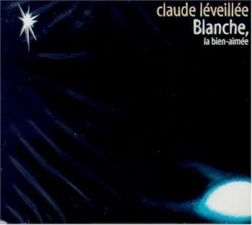 Blanche, La Bien-Aimee