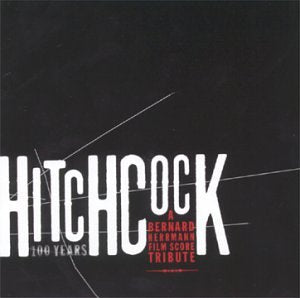Alfred Hitchcock 100 Years: Herrmann Tribute