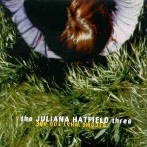HATFIELD, JULIANNA - BECOME WHAT YOU ARE