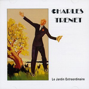 Charles Trenet 1955-1959 : Le Jardin Extraordinaire
