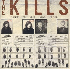 The Kills / Keep on Your Mean Side - CD (Used)