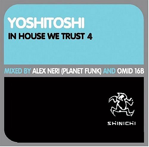 In House We Trust, Vol. 4: Mixed by Alex Neri and Omid