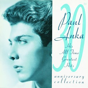 Paul Anka / His All Time Greatest Hits: 30th Anniversary Collection - CD (Occasion)