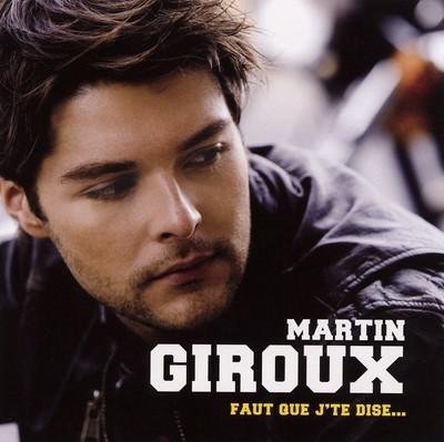 Martin Giroux / Faut Que J'te Dise....... - CD