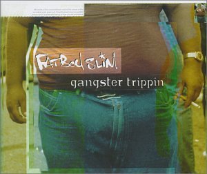 Gangster Trippin