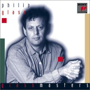 Glassmasters; Philip Glass