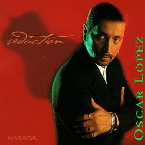 Oscar Lopez / Séduction - CD
