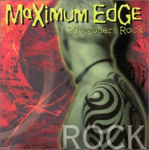 Maximum Edge '90s Modern Rock