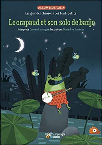 Carmen Campagne / Le crapaud et son solo de banjo - Livre