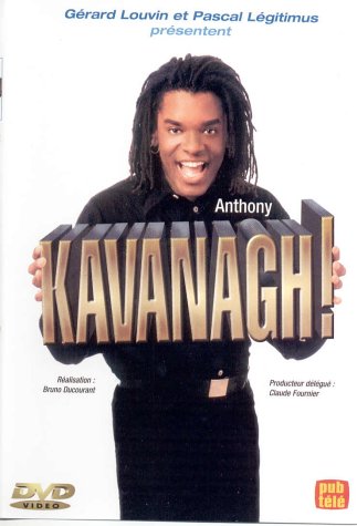Anthony Kavanagh / Kavanagh ! - DVD (Used)