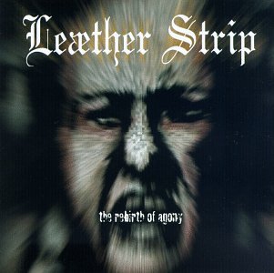 Leather Strip / Rebirth of Agony - CD (Used)