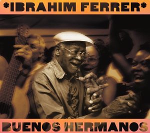 Ibrahim Ferrer / Buenos Hermanos - CD (Used)