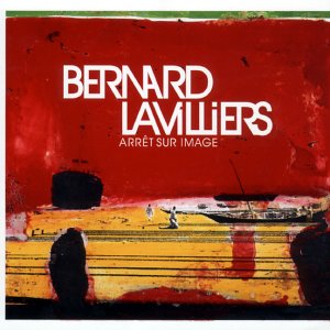 Bernard Lavilliers / Arret Sur Image - CD