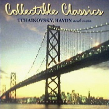 Collectible Classics Tchaikovsky, Haydn and More - CD (Used)