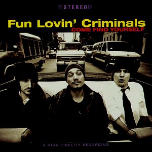 Fun Lovin' Criminals / Come Find Yourself - CD (Used)