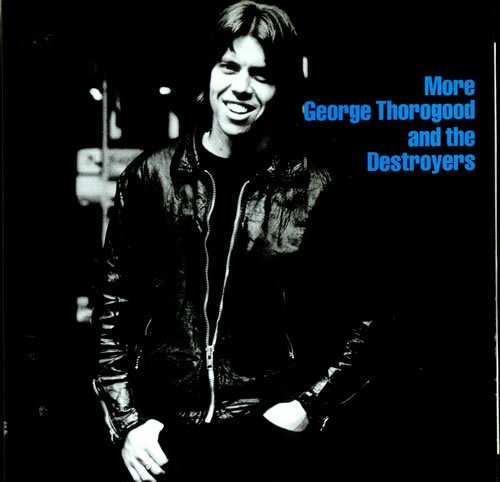 More George Thorogood