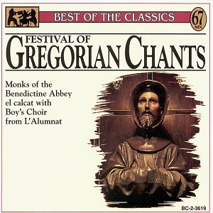 Festival of Gregorian Chants - Monks of the Benedictine Abbey & L'alumnat Choir