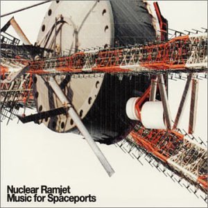 Nuclear Ramjet / Music For Spaceports - CD (Used)