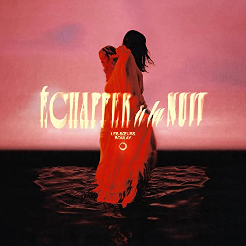 Les Soeurs Boulay / Echapper A La Nuit - CD
