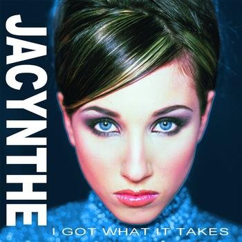 Jacynthe / I Got What It Takes - CD (Used)