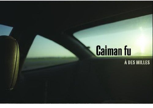 Caiman Fu / A des milles - CD (occasion)