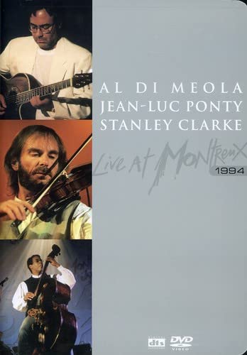 Al Di Meola / Stanley Clarke / Jean-Luc Ponty - Live At Montreux 1994