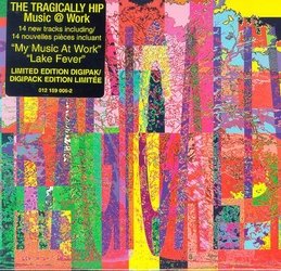 The Tragically Hip / Music @ Work - CD (Used)