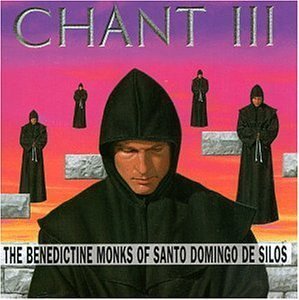 Chant III: The Benedictine Monks of Santo Domingo de Silos