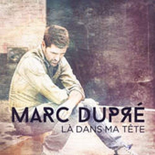 Marc Dupré / La Dans Ma Tete - CD
