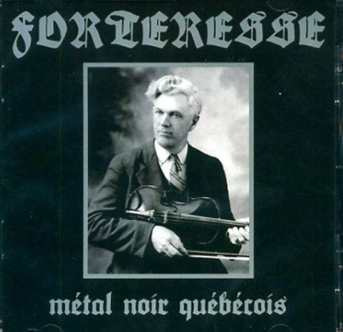 FORTERESSE-METAL NOIRE QUEBECOIS