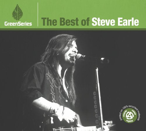 The Best of Steve Earle: Green Series