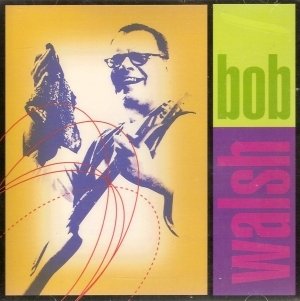 Bob Walsh / Bob Walsh - CD (Used)