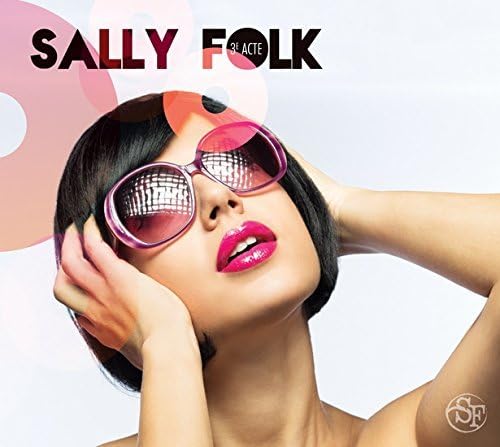 Sally Folk / Troisieme Acte - CD (Used)