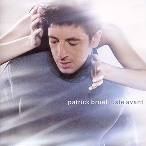 Patrick Bruel / Juste Avant - CD