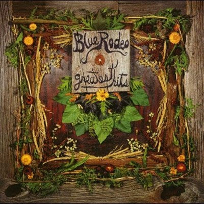 Blue Rodeo / Greatest hits vol. 1 - 2LP