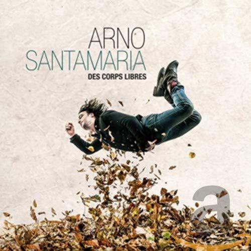 Arno Santamaria / Des Corps Libres - CD (used)