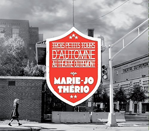 Trois Petits Tours D'Automne Au Théâtre Outremont de Marie-Jo Thério