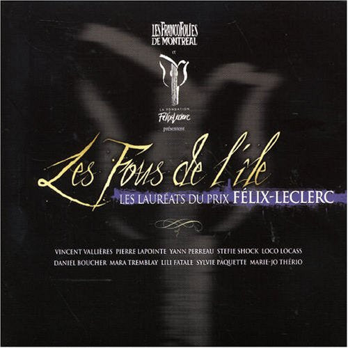 Variés / Les Fous de l'Ile: Les Laureats du prix Felix-Leclerc - CD (Used)