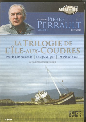 The Work of Pierre Perrault / Volume 1 - The Ile-Aux-Coudres Trilogy