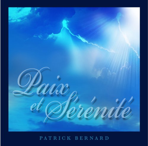 Patrick Bernard / Peace & Serenity - CD
