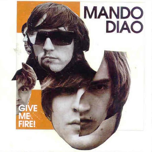 MANDO DIAO - DONNE-MOI DU FEU !